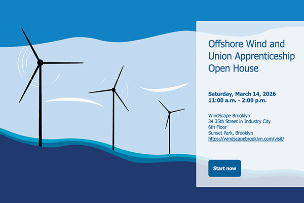 Offshore Wind and Union Apprenticeship Open House Offshore Wind and Union Apprenticeship Open House